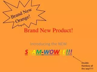 Brand New Product!