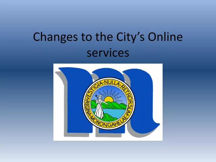 changes to the city s online services