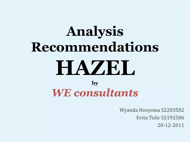 analysis recommendations hazel by we consultants