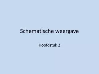 schematische weergave