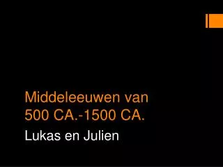 middeleeuwen van 500 ca 1500 ca