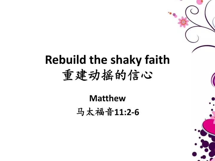 rebuild the shaky faith