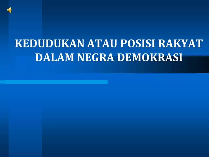 kedudukan atau posisi rakyat dalam negra demokrasi