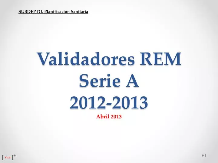 validadores rem serie a 2012 2013 abril 2013