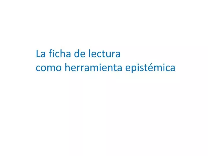 la ficha de lectura como herramienta epist mica