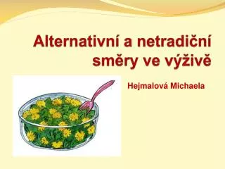 alternativn a netradi n sm ry ve v iv