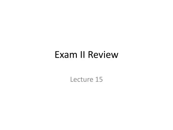 exam ii review