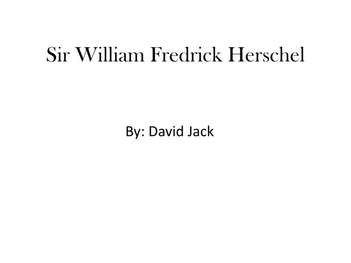 sir william fredrick herschel