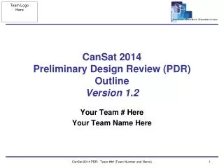 CanSat 2014 Preliminary Design Review (PDR) Outline Version 1.2