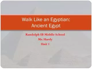 Walk Like an Egyptian: Ancient Egypt