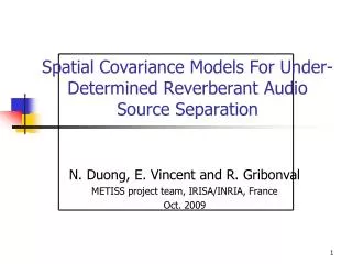 Spatial Covariance Models For Under-Determined Reverberant Audio Source Separation