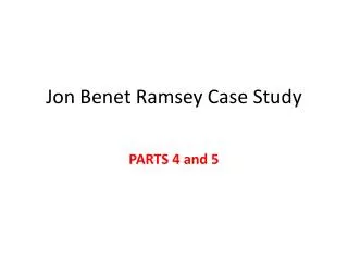 Jon Benet Ramsey Case Study