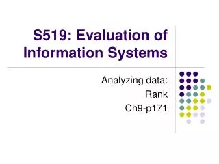 S519: Evaluation of Information Systems