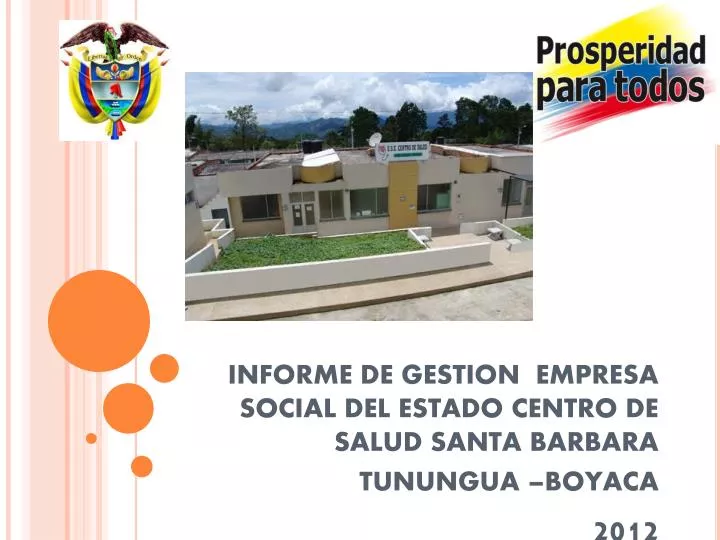 informe de gestion empresa social del estado centro de salud santa barbara tunungua boyaca 2012
