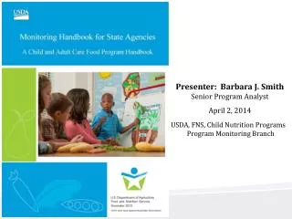 Presenter: Barbara J. Smith Senior Program Analyst April 2, 2014