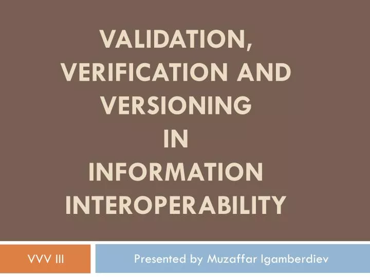 validation verification and versioning in information interoperability