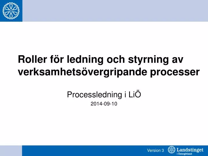 roller f r ledning och styrning av verksamhets vergripande processer