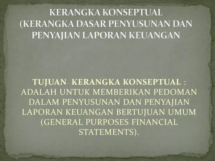 kerangka konseptual kerangka dasar penyusunan dan penyajian laporan keuangan