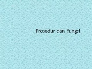 prosedur dan fungsi