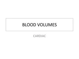 BLOOD VOLUMES