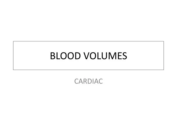 blood volumes