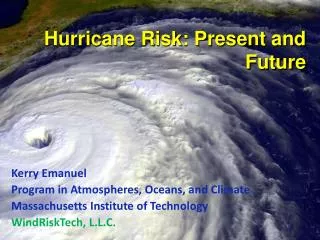 Hurricane Risk: Present and Future