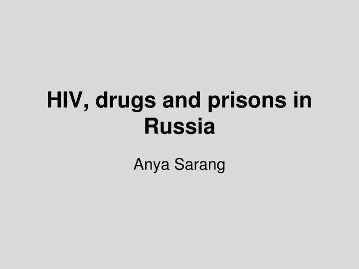 hiv drugs and prisons in russia