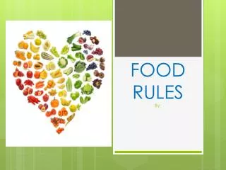FOOD RULES By :