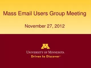 Mass Email Users Group Meeting November 27, 2012