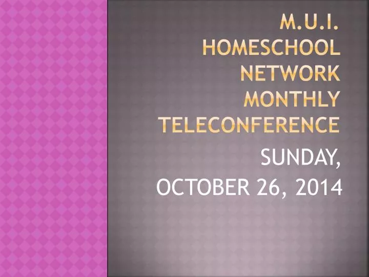 m u i homeschool network monthly teleconference