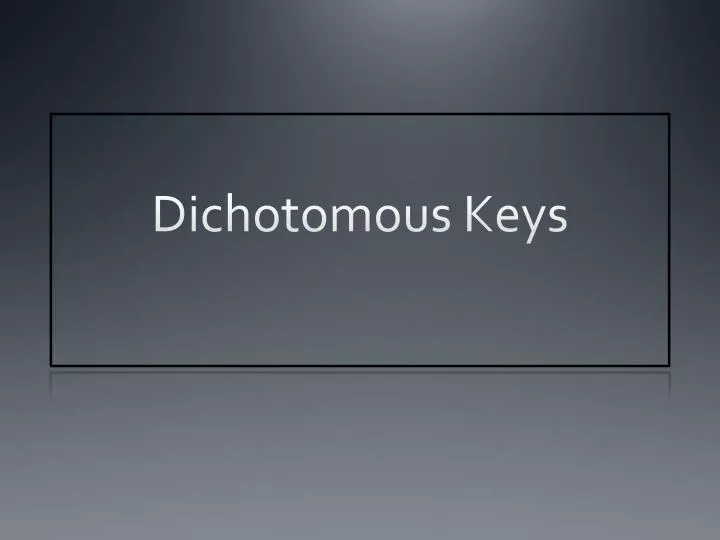 dichotomous keys