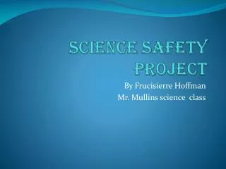 Science safety project