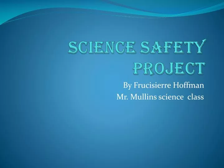 science safety project