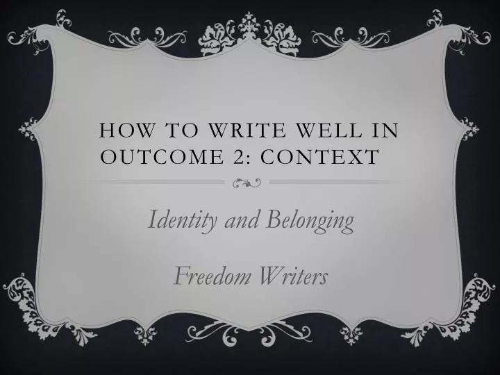 how to write well in outcome 2 context