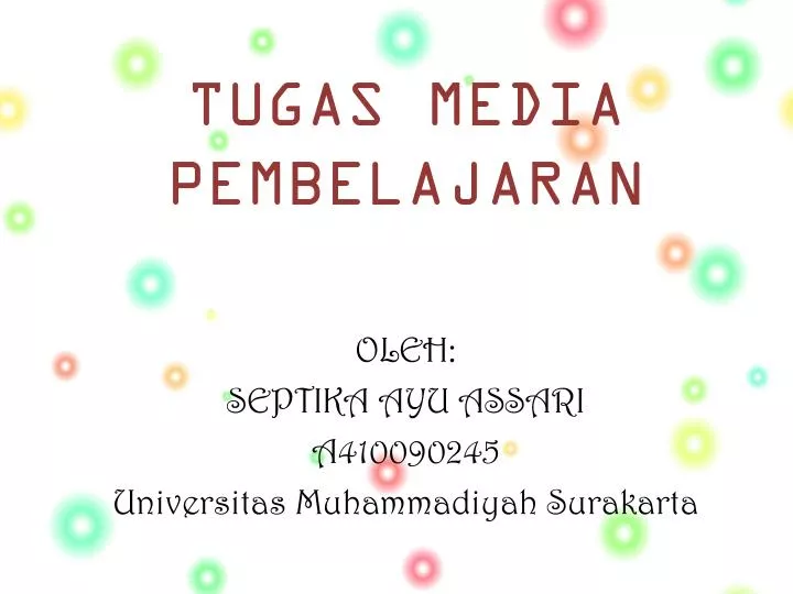 tugas media pembelajaran oleh septika ayu assari a410090245 universitas muhammadiyah surakarta