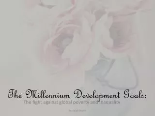 The Millennium Development Goals: