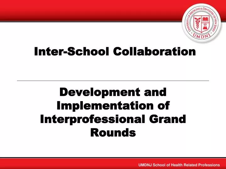 inter school collaboration development and implementation of interprofessional grand rounds