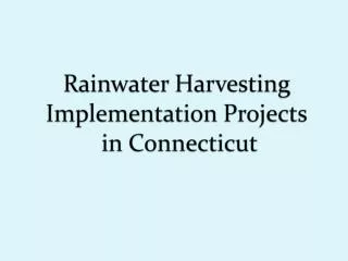 Rainwater Harvesting Implementation Projects in Connecticut