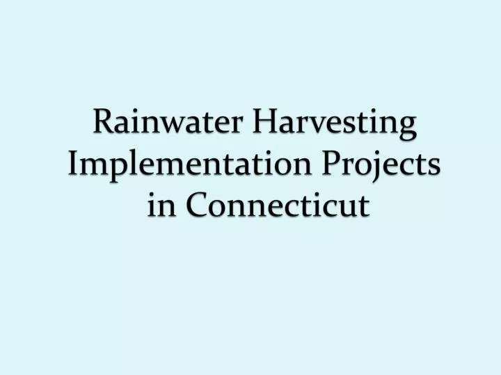 rainwater harvesting implementation projects in connecticut