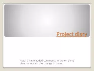 Project diary