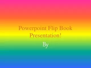 Powerpoint Flip Book Presentation!