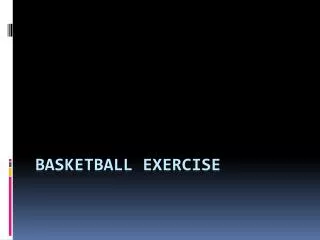 Basketball exercise