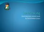 Referencing - slide 1