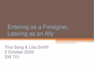 Entering as a Foreigner, Leaving as an Ally