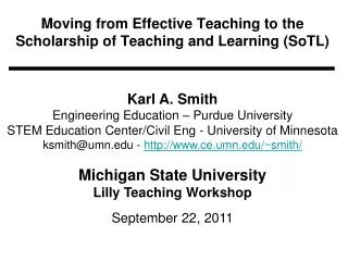 Moving from Effective Teaching to the Scholarship of Teaching and Learning ( SoTL )
