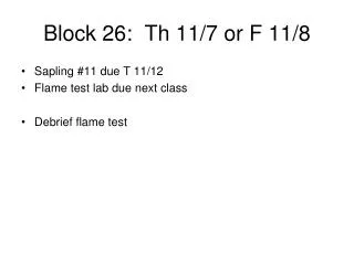 Block 26: Th 11/7 or F 11/8
