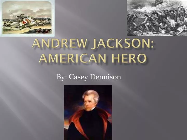 andrew jackson american hero