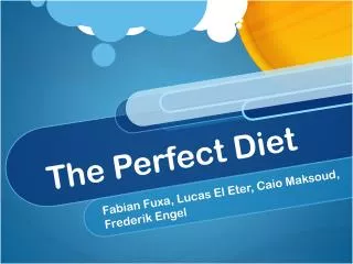 The Perfect Diet