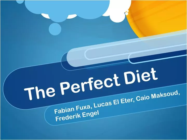 the perfect diet