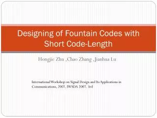 Designing of Fountain Codes with Short Code-Length